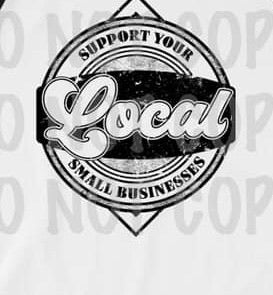 Support Your Local Small Business Graphic Tee