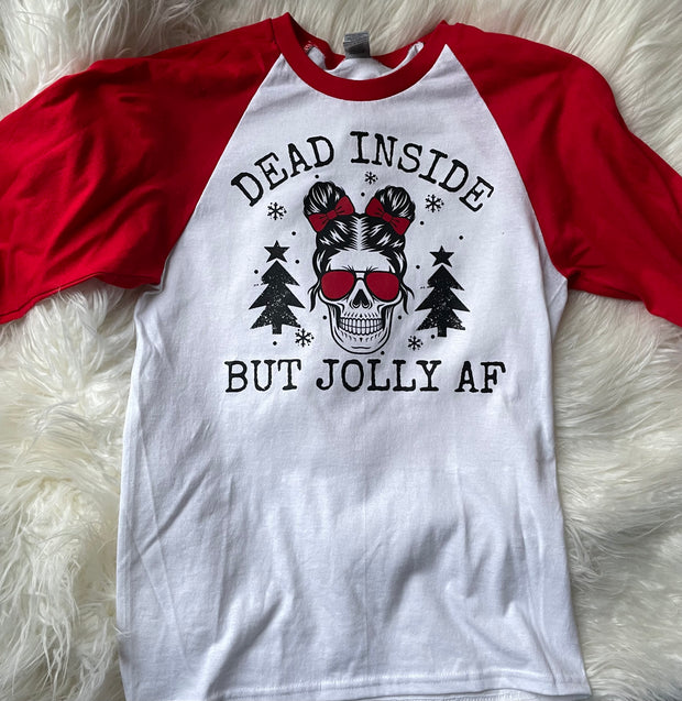 Dead Inside but Jolly AF Graphic Tee
