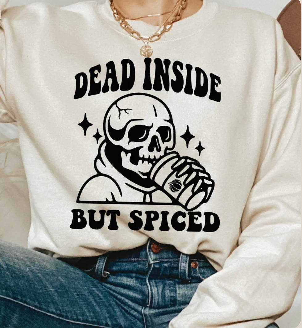 Dead inside but Spiced Graphic Sweatshirt