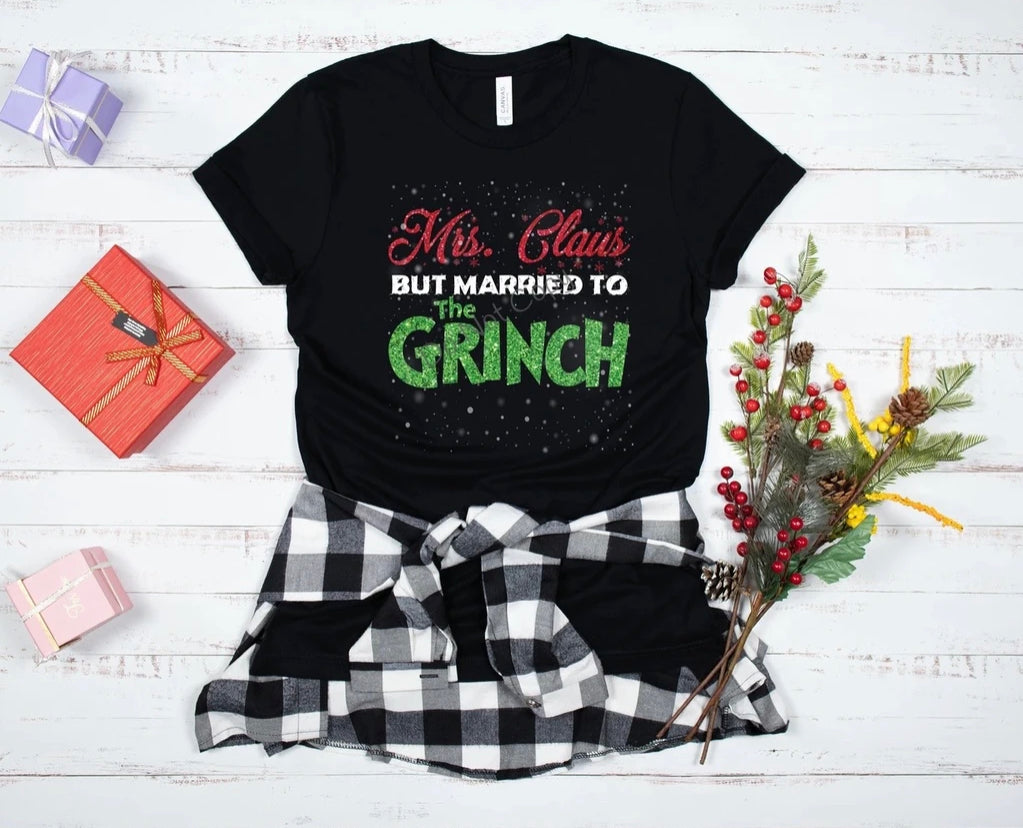 Mrs Claus but Married to the Grinch Graphic Tee