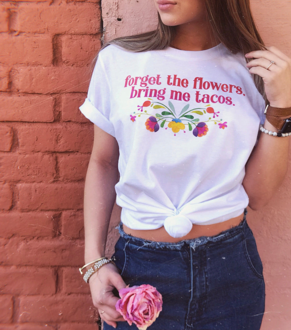 Forget the flowers Graphic Tee