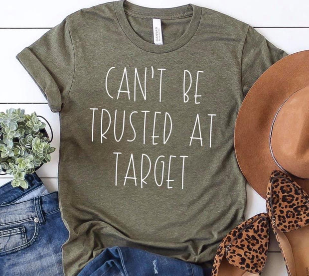 Can’t Be Trusted at Target Graphic Tee