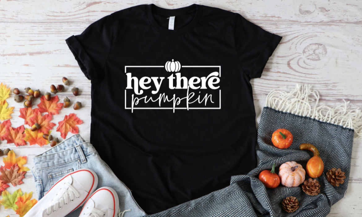 Hey there Pumpkin Graphic Tee