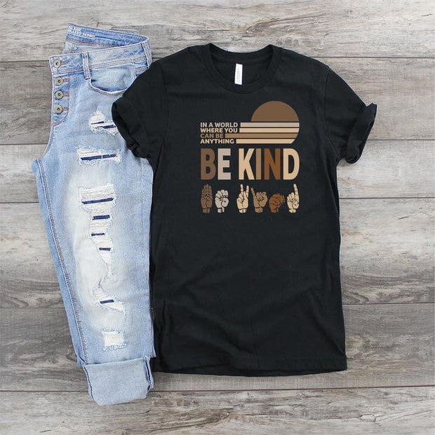 In a world where you can be anything Be Kind Graphic Tee